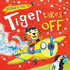 Tiger Takes Off (Planet Pop Up)
