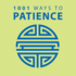 1001 Ways to Patience