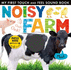 Noisy Farm (My First Touch & Feel Sound Bk)