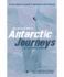 The Mammoth Book of Antarctic Journeys: 32 Eye-Witness Accounts of Adventure in the Antarctic (Mammoth Books)