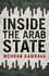 Inside the Arab State (Published in Collaboration With: Georgetown University Centre for International and Regional Studies, School of Foreign Service)