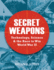 Secret Weapons of World War Two (General Military)
