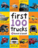 First 100 Trucks (Soft to Touch Board Books)