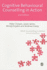 Cognitive Behavioural Counselling in Action: Second Edition (Sage Counselling in Action Series)