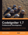 Codeigniter 1.7 Professional Development: Because a Codelgniter Expert With Professional Tools, Techniques, and Extended Libraries