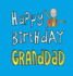 Happy Birthday Grandad