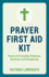 Prayer First Aid Kit: Prayers for Everyday Dilemmas, Decisions and Emergencies