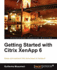 Getting Started With Citrix Xenapp 6