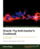 Oracle 11g Antihacker's Cookbook