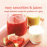 Easy Smoothies & Juices Format: Paperback