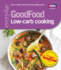 Good Food: Low-Carb Cooking (Everyday Goodfood)