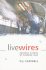 Live Wires Powerful Stories of Changed Lives (Bible Alive)