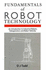 Fundamentals of Robot Technology: an Introduction to Industrial Robots, Teleoperators and Robot Vehicles