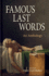 Famous Last Words: an Anthology