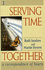 Serving Time Together: a Correspondence of Hearts