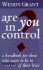 Are You in Control? : a Handbook for Those Who Want to Be in Control of Their Lives