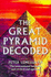 Great Pyramid Decoded