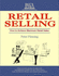 Retail Selling: How to Achieve Maximum Sales in Shops and Stores
