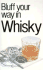 Bluff Your Way in Whisky: