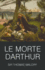 Le Morte Darthur (Classics of World Literature)