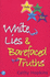 White Lies and Barefaced Truths (Truth, Dare, Kiss Or Promise) (Truth, Dare, Kiss Or Promise)