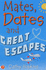 Mates, Dates and Great Escapes (Mates, Dates) (Mates, Dates)