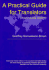 A Practical Guide for Translators (Topics in Translation)