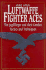 Luftwaffe Fighter Aces: the Jagdflieger and Their Combat Tactics and Techniques