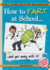 How to Fart at School...: and Get Away With It!
