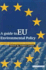 A Guide to Eu Environmental Policy: Actors, Institutions and Processes