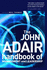 The John Adair Handbook of Management and Leadership