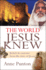 The World Jesus Knew: Beliefs and Customs From the Time of Jesus