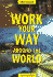 Work Your Way Around the World