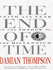 The End of Time: Faith and Fear in the Shadow of the Millennium