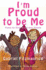 I'M Proud to Be Me!