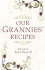 Our Grannies Recipes