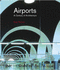 Airports: a Century of Architecture