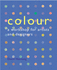 Colour a Workshop for Artists and Designers (1st Ed. ) /Anglais
