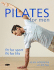 Pilates for Men: Fit for Sport Fit for Life