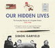 Our Hidden Lives: the Everyday Diaries of a Forgotten Britain 1945-1948