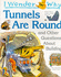 I Wonder Why Tunnels Are Round (I Wonder Why)