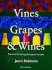 Vines, Grapes & Wines: the Wine Drinker's Guide to Grape Varieties