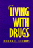 Living With Drugs