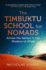 The Timbuktu School for Nomads: Across the Sahara in the Shadow of Jihad