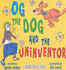 Og the Dog and the Uninventor