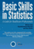 Basic Skills in Statistics: a Guide for Healthcare Professionals