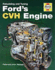 Rebuilding and Tuning Ford's Cvh Engine