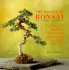 Essential Bonsai: the Complete Handbook for Creating and Growing Your Own Bonsai