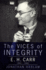 The Vices of Integrity: E.H. Carr 1892-1982