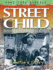 Street Child: V. 5 (Real Life Stories S. )